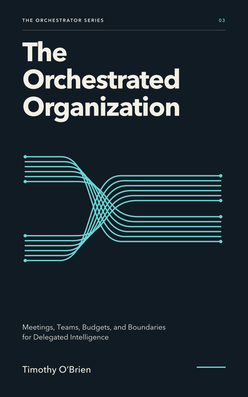 Book 3: The Orchestrated Organization
